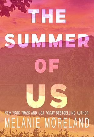 The Summer of Us by Melanie Moreland