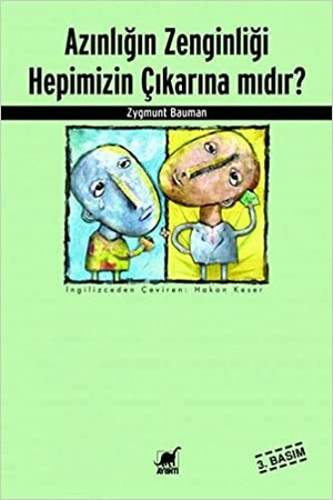 Azınlığın Zenginliği Hepimizin Çıkarına mıdır? by Zygmunt Bauman