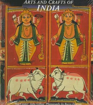 Arts and Crafts of India by Ilay Cooper, John Gillow