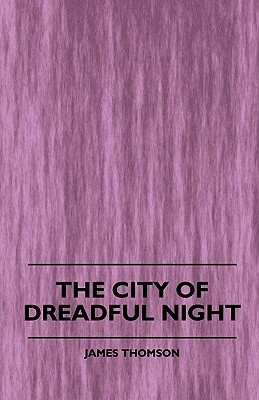 The City of Dreadful Night by James Thomson