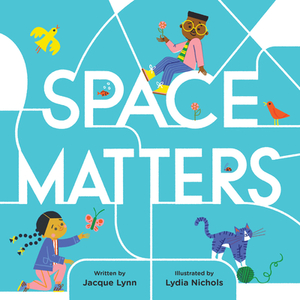 Space Matters by Jacque Lynn