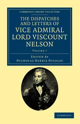 The Dispatches and Letters of Vice Admiral Lord Viscount Nelson - Volume 7 by Horatio Nelson Nelson