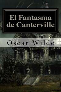 El Fantasma de Canterville (Spanish) Edition by Oscar Wilde