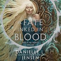A Fate Inked In Blood by Danielle L. Jensen