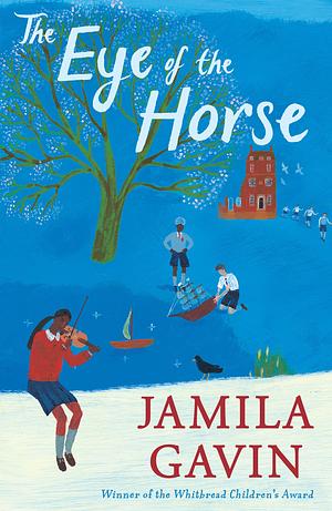 Eye Of The Horse by Jamila Gavin