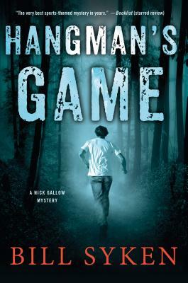 Hangman's Game: A Nick Gallow Mystery by Bill Syken