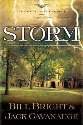 Storm: 1798-1800 (Original) by Bill Bright, Jack Cavanaugh