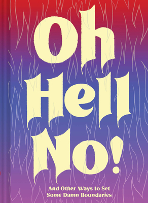 Oh Hell No by Chronicle Books