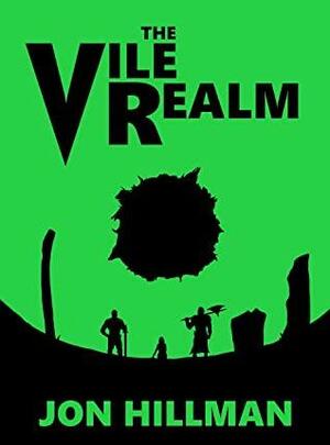 The Vile Realm by Jon Hillman