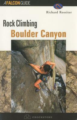 Rock Climbing Boulder Canyon by Richard Rossiter