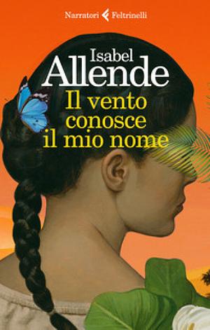 Il vento conosce il mio nome  by Isabel Allende
