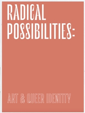 Radical Possibilities: Art and Queer Identity by Laura Moseley