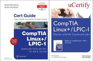 Comptia Linux+ / Lpic-1 Textbook and Pearson Ucertify Course and Labs Bundle by Ross Brunson, Ucertify, Sean Walberg