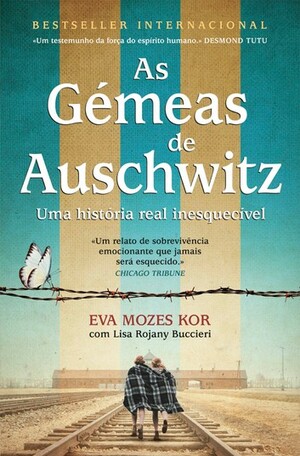 As Gémeas de Auschwitz by Eva Mozes Kor, Lisa Rojany Buccieri