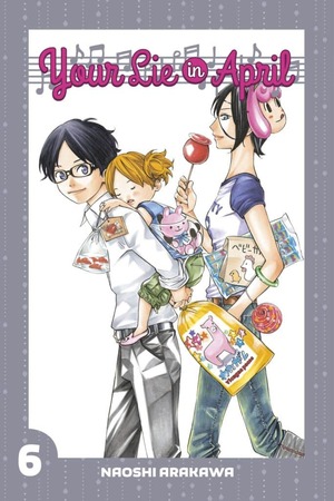 Your Lie in April, Volume 6 by Naoshi Arakawa