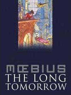 The Long Tomorrow by Mœbius