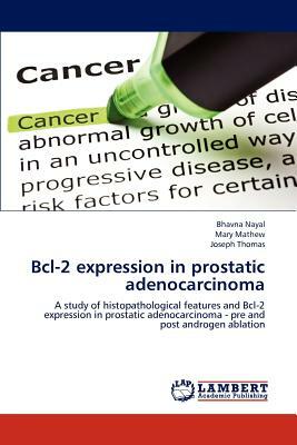 Bcl-2 Expression in Prostatic Adenocarcinoma by Mary Mathew, Joseph Thomas, Bhavna Nayal