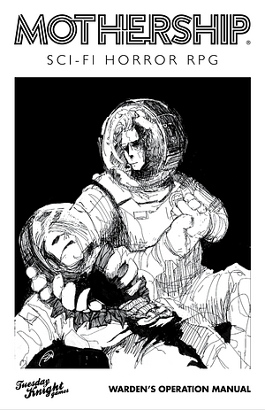Mothership: Warden's Operation Manual by Sean McCoy