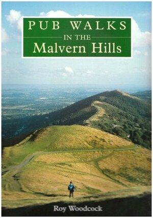 Pub Walks in the Malvern Hills by Roy Woodcock