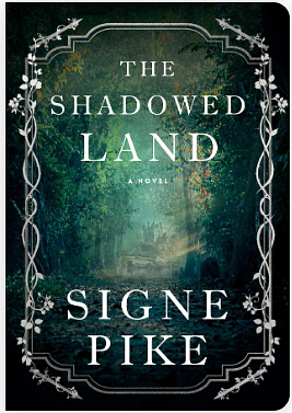 The Shadowed Land: A Novel by Signe Pike