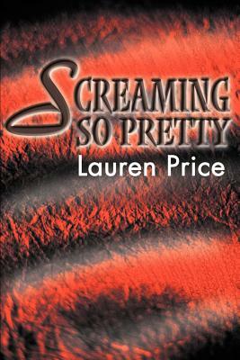 Screaming So Pretty by Lauren Price