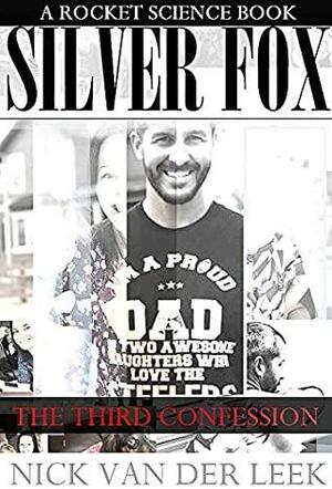 SILVER FOX: THE THIRD CONFESSION by R.S. Crichton, Nick van der Leek