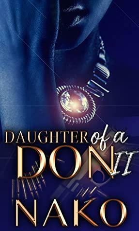 Daughter of A Don II: An Underworld Exclusive by Nako
