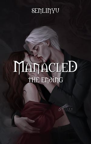 Manacled: The Last Order Member by SenLinYu