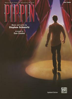 Pippin: Sheet Music from the Broadway Musical by Dan Coates, Stephen Schwartz