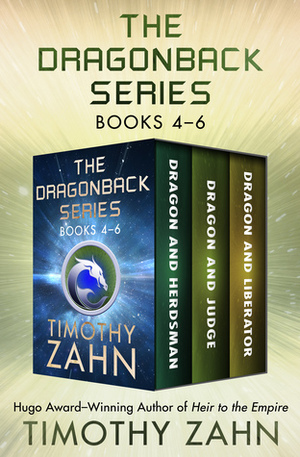 The Dragonback Series Books 4–6: Dragon and Herdsman, Dragon and Judge, Dragon and Liberator by Timothy Zahn