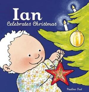 Ian Celebrates Christmas by Pauline Oud