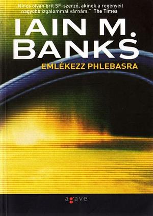 Emlékezz Phlebasra by Iain M. Banks