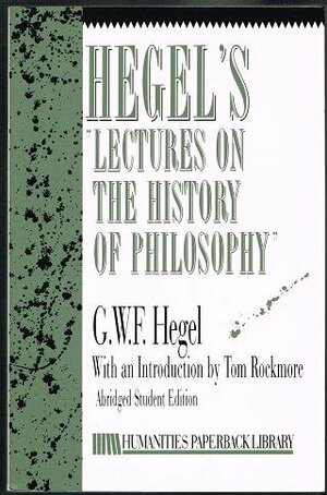 Hegel's Lectures on the History of Philosophy by Georg Wilhelm Friedrich Hegel