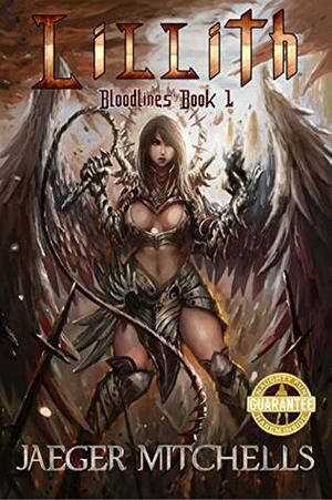 Bloodlines: Lillith by Jaeger Mitchells