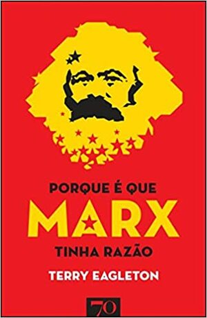 Porque É que Marx Tinha Razão by Terry Eagleton