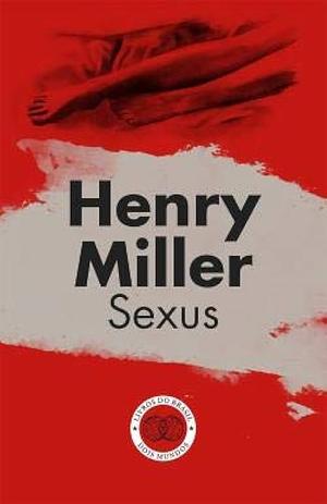 Sexus by Henry Miller, João Palma-Ferreira