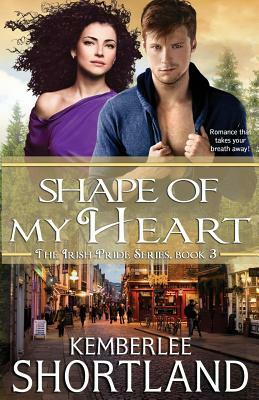 Shape of My Heart by Kemberlee Shortland