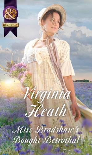 Miss Bradshaw's Bought Betrothal by Virginia Heath