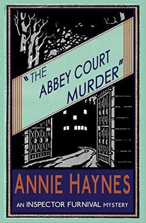 The Abbey Court Murder by Annie Haynes