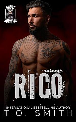 Rico by T.O. Smith