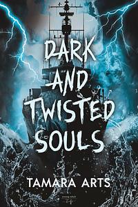 Dark and twisted souls by Tamara Arts