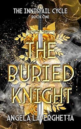 The Buried Knight by Angela Laverghetta