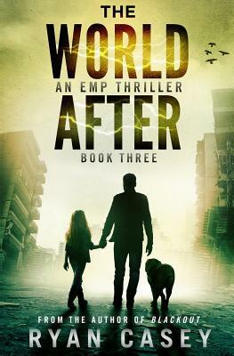 The World After, Book 3 by Ryan Casey