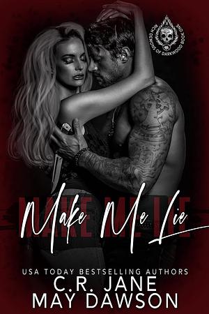 Make Me Lie by May Dawson, C.R. Jane