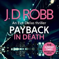 Payback in Death by J.D. Robb