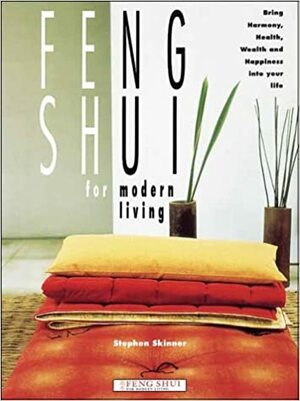 Feng Shui for Modern Living by Stephen Skinner