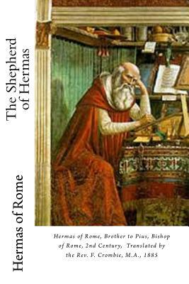 The Shepherd of Hermas by Hermas Of Rome