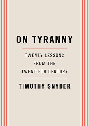 On Tyranny Graphic Edition: Twenty Lessons from the Twentieth Century by Timothy Snyder