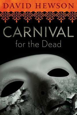 Carnival for the Dead by David Hewson