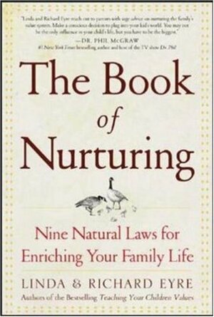 The Book of Nurturing: Nine Natural Laws for Enriching Your Family Life by Linda Eyre, Richard Eyre